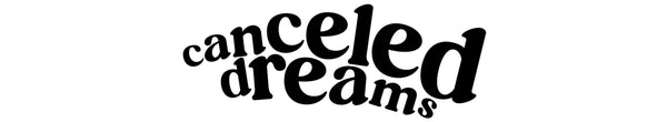 Canceled Dreams